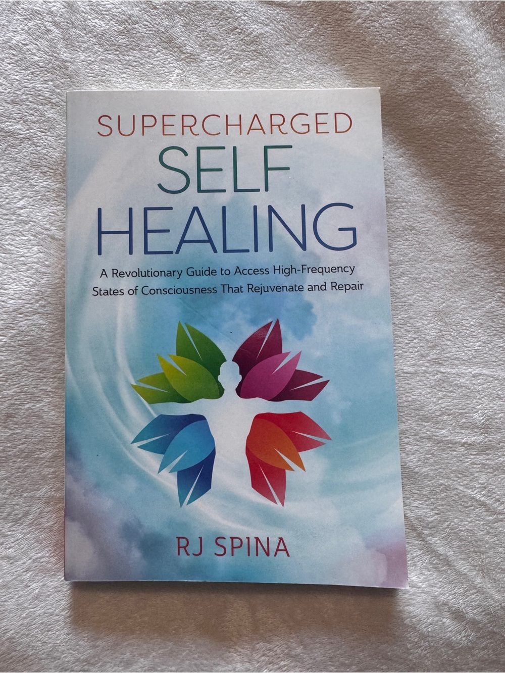 Supercharged Self Healing by RJ Spina - Multicolor Cover